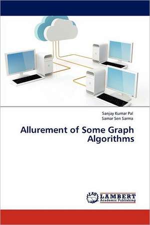 Allurement of Some Graph Algorithms de Sanjay Kumar Pal