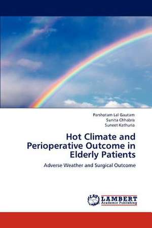 Hot Climate and Perioperative Outcome in Elderly Patients de Parshotam Lal Gautam