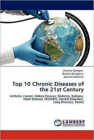 Top 10 Chronic Diseases of the 21st Century de ANTONIO GEORGIEV