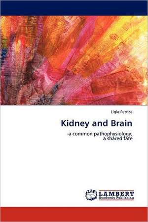 Kidney and Brain de Ligia Petrica