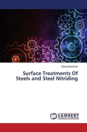 Surface Treatments Of Steels and Steel Nitriding de Belahssen Okba