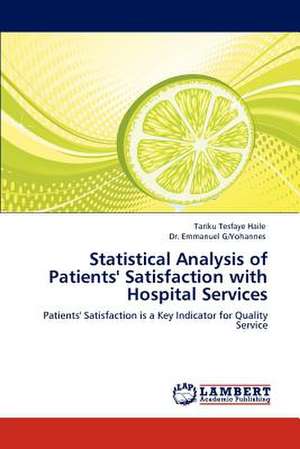 Statistical Analysis of Patients' Satisfaction with Hospital Services de Tariku Tesfaye Haile