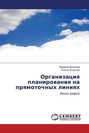 Organizatsiya planirovaniya na pryamotochnykh liniyakh de Volkova Marina