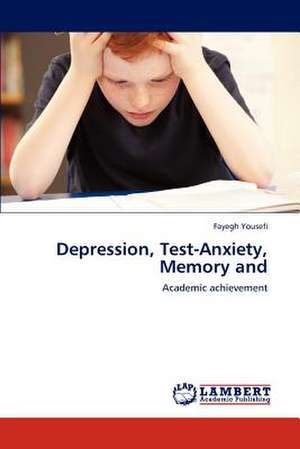 Depression, Test-Anxiety, Memory and de Fayegh Yousefi