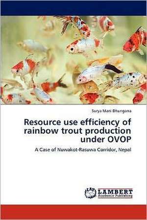 Resource use efficiency of rainbow trout production under OVOP de Surya Mani Dhungana