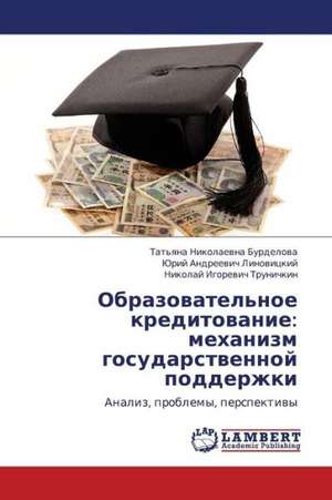 Obrazovatel'noe kreditovanie: mekhanizm gosudarstvennoy podderzhki de Burdelova Tat'yana Nikolaevna