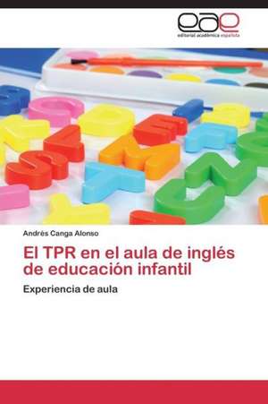 El TPR en el aula de inglés de educación infantil de Andrés Canga Alonso