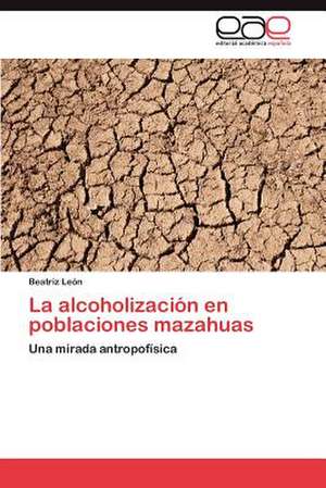 La Alcoholizacion En Poblaciones Mazahuas