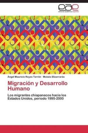 Migración y Desarrollo Humano de Ángel Mauricio Reyes Terrón