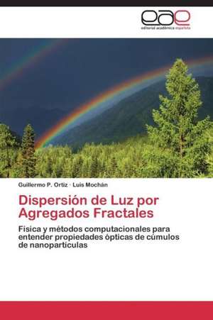 Dispersión de Luz por Agregados Fractales de Guillermo P. Ortiz