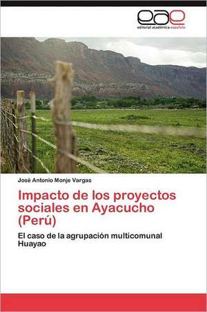 Impacto de Los Proyectos Sociales En Ayacucho (Peru)