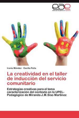 La Creatividad En El Taller de Induccion del Servicio Comunitario