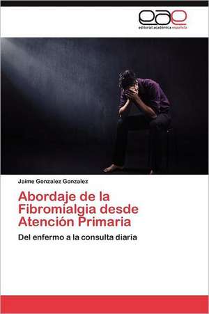 Abordaje de La Fibromialgia Desde Atencion Primaria