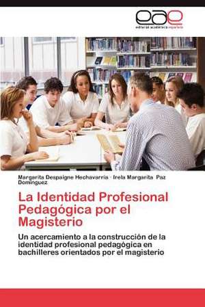 La Identidad Profesional Pedagogica Por El Magisterio