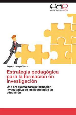 Estrategia Pedagogica Para La Formacion En Investigacion