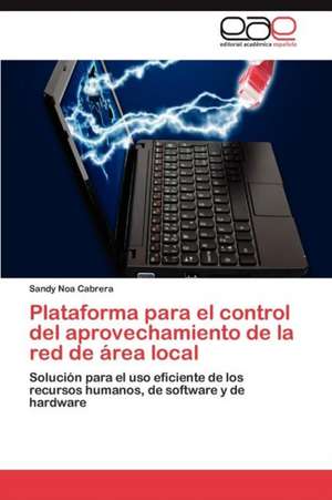 Plataforma Para El Control del Aprovechamiento de La Red de Area Local