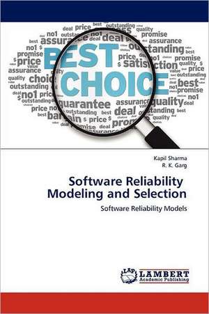 Software Reliability Modeling and Selection de Kapil Sharma