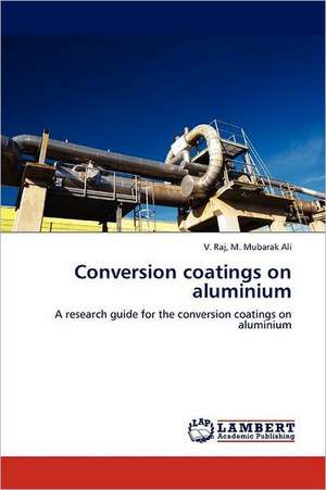 Conversion coatings on aluminium de V. Raj