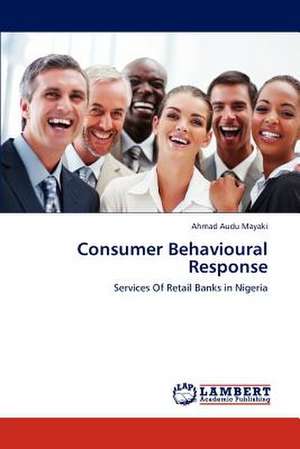 Consumer Behavioural Response de Ahmad Audu Mayaki