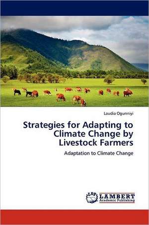 Strategies for Adapting to Climate Change by Livestock Farmers de Laudia Ogunniyi