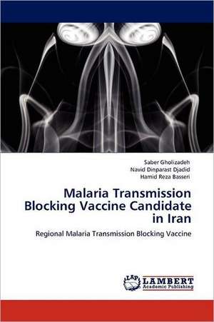 Malaria Transmission Blocking Vaccine Candidate in Iran de Saber Gholizadeh