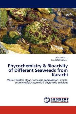 Phycochemistry & Bioacivity of Different Seaweeds from Karachi de Laila Shahnaz