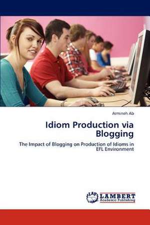 Idiom Production via Blogging de Armineh Ab