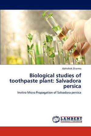 Biological studies of toothpaste plant: Salvadora persica de Abhishek Sharma