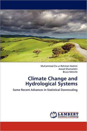 Climate Change and Hydrological Systems de Muhammad Zia ur Rahman Hashmi