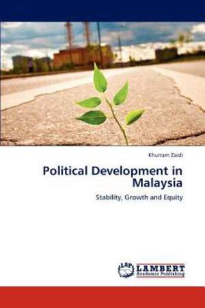 Political Development in Malaysia de Khurram Zaidi