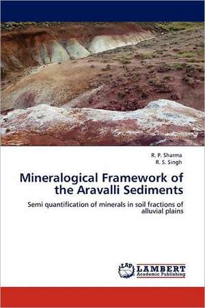 Mineralogical Framework of the Aravalli Sediments de R. P. Sharma