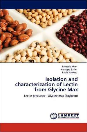 Isolation and characterization of Lectin from Glycine Max de Tanzeela Khan