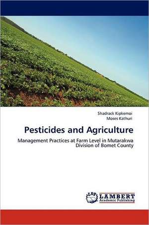 Pesticides and Agriculture de Shadrack Kipkemoi