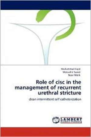 Role of cisc in the management of recurrent urethral stricture de Muhammad Sajid