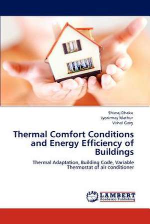 Thermal Comfort Conditions and Energy Efficiency of Buildings de Shivraj Dhaka