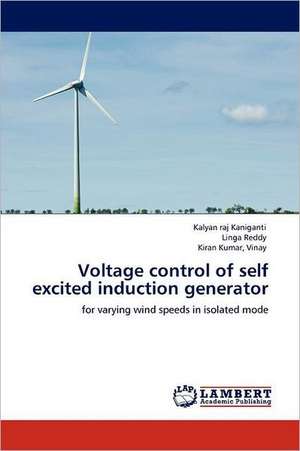 Voltage control of self excited induction generator de Kalyan raj Kaniganti