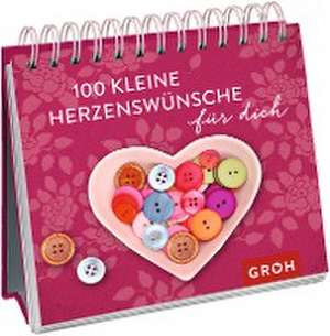 100 kleine Herzenswünsche für dich de Joachim Groh