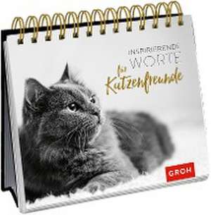 Inspirierende Worte für Katzenfreunde de Groh Redaktionsteam