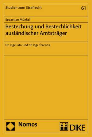 Bestechung und Bestechlichkeit ausländischer Amtsträger de Sebastian Münkel