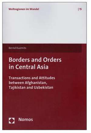 Borders and Orders in Central Asia de Bernd Kuzmits