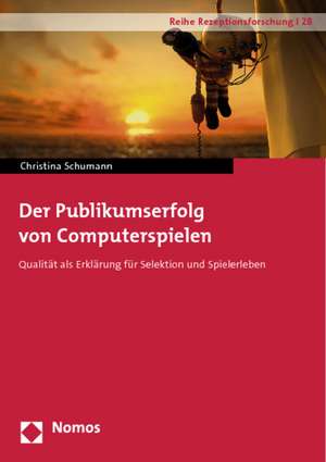 Der Publikumserfolg von Computerspielen de Christina Schumann