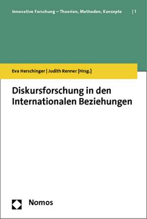 Diskursforschung in den Internationalen Beziehungen de Eva Herschinger