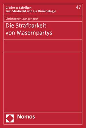 Die Strafbarkeit von Masernpartys de Christopher Leander Roth