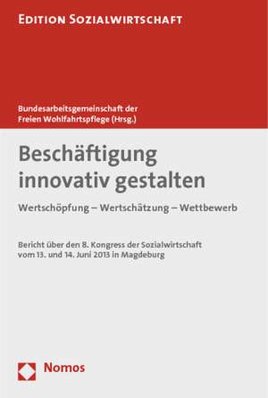 Beschäftigung innovativ gestalten de Bundesarbeitsgemeinschaft der Freien Wohlfahrtspflege