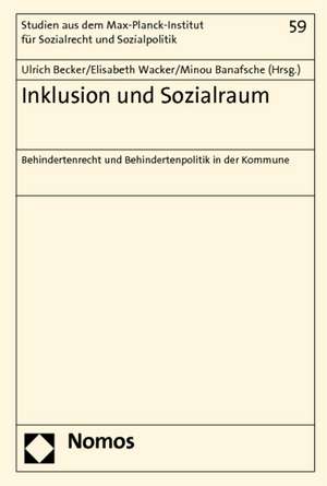 Inklusion Und Sozialraum: Behindertenrecht Und Behindertenpolitik in Der Kommune de Ulrich Becker