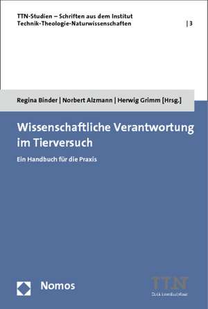 Wissenschaftliche Verantwortung im Tierversuch de Regina Binder