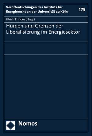 Hürden und Grenzen der Liberalisierung im Energiesektor de Ulrich Ehricke