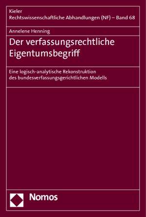 Der verfassungsrechtliche Eigentumsbegriff de Annelene Henning