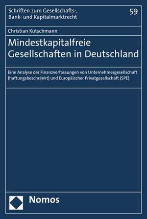 Mindestkapitalfreie Gesellschaften in Deutschland de Christian Kutschmann