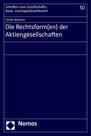 Die Rechtsform(en) der Aktiengesellschaften de Ulrike Malcher